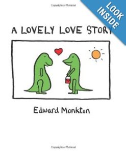 Photo courtesy of http://www.amazon.com/Lovely-Love-Story-Edward-Monkton/dp/0740763083/ref=sr_1_1?s=books&ie=UTF8&qid=1372717661&sr=1-1&keywords=a+lovely+love+story